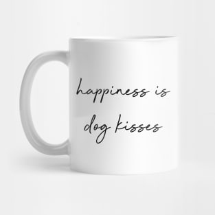 happiness is dog kisses. Mug